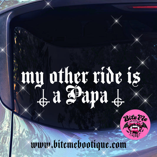 My Other Ride Is A Papa Decal